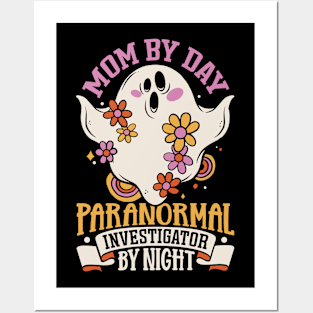 Mom is a Ghost Investigator Posters and Art